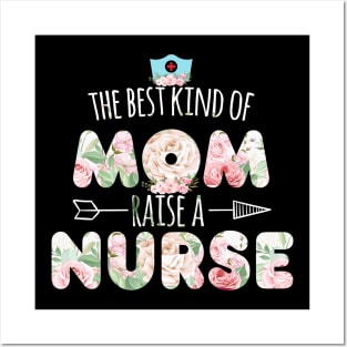 The Best Kind Of Mom Raises A Nurse Shirt/ Mother's Day Nurse Mom T-Shirt/ Gift from Nurse/ mama of Nurse Gift Nurse Daughter/ mommy Posters and Art